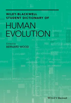 Wood |  Wiley-Blackwell Student Dictionary of Human Evolution | Buch |  Sack Fachmedien