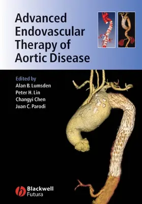 Lumsden / Lin / Chen | Advanced Endovascular Therapy of Aortic Disease | Buch | 978-1-4051-5570-0 | www.sack.de
