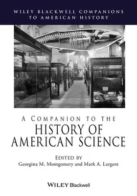 Montgomery / Largent |  A Companion to the History of American Science | Buch |  Sack Fachmedien