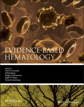 Crowther / Ginsberg / Schünemann | Evidence-Based Hematology | Buch | 978-1-4051-5747-6 | sack.de