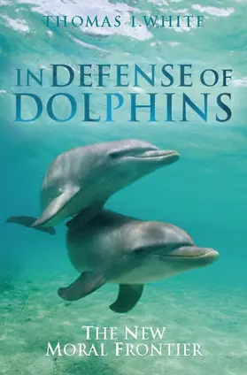 White | In Defense of Dolphins | Buch | 978-1-4051-5778-0 | www.sack.de