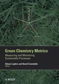 Lapkin / Constable |  Green Chemistry Metrics | Buch |  Sack Fachmedien