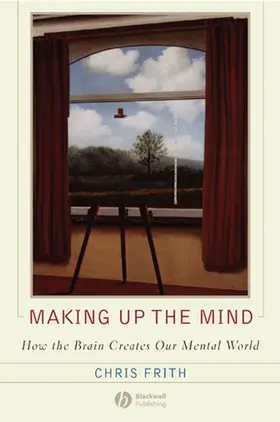 Frith |  Making Up the Mind | Buch |  Sack Fachmedien