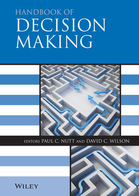 Nutt / Wilson | Handbook of Decision Making | Buch | 978-1-4051-6135-0 | sack.de