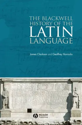 Clackson / Horrocks | Blackwell History of the Latin Language | Buch | 978-1-4051-6209-8 | www.sack.de