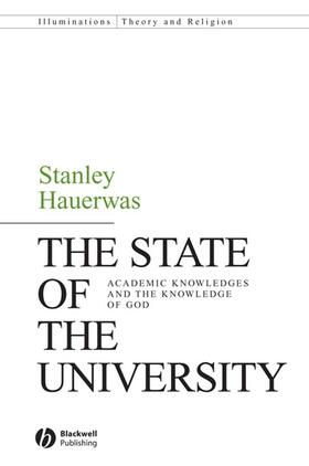 Hauerwas | The State of the University | Buch | 978-1-4051-6248-7 | sack.de