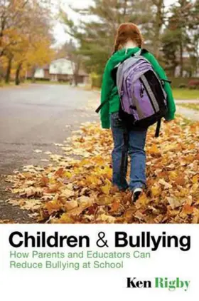 Rigby |  Children and Bullying | Buch |  Sack Fachmedien