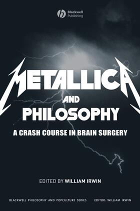 Irwin |  Metallica and Philosophy | Buch |  Sack Fachmedien
