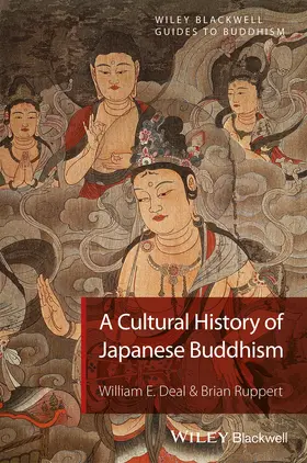Deal / Ruppert |  A Cultural History of Japanese Buddhism | Buch |  Sack Fachmedien