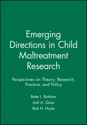 Bottoms / Quas / Hoyle |  Emerging Directions in Child Maltreatment Research | Buch |  Sack Fachmedien