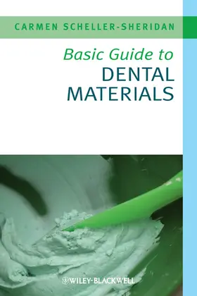 Scheller-Sheridan | Basic Guide to Dental Materials | Buch | 978-1-4051-6746-8 | www.sack.de