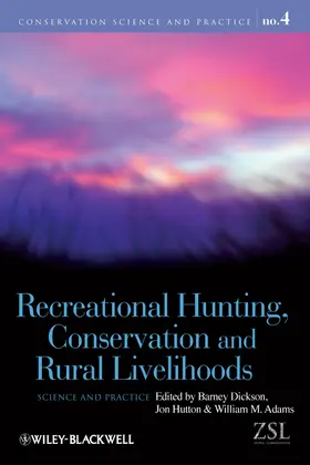 Dickson / Hutton / Adams | Recreational Hunting, Conservation and Rural Livelihoods | Buch | 978-1-4051-6785-7 | sack.de