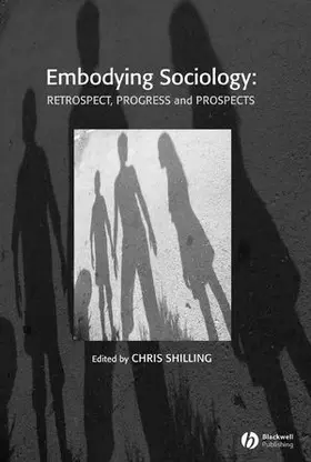 Shilling / SOM |  Embodying Sociology | Buch |  Sack Fachmedien