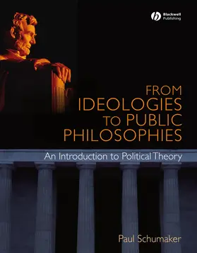 Schumaker |  From Ideologies to Public Philosophies | Buch |  Sack Fachmedien