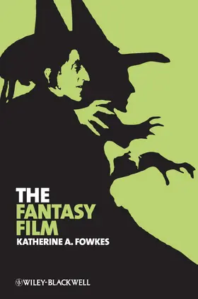 Fowkes |  The Fantasy Film | Buch |  Sack Fachmedien
