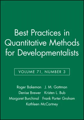 Bakeman / Gottman / Brewer |  Best Practices in Quantitative Methods for Developmentalists, Volume 71, Number 3 | Buch |  Sack Fachmedien