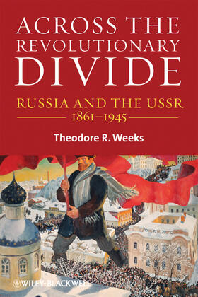 Weeks | Weeks, T: Across the Revolutionary Divide | Buch | 978-1-4051-6960-8 | sack.de
