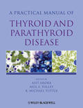 Arora / Tolley / Tuttle |  A Practical Manual of Thyroid and Parathyroid Disease | Buch |  Sack Fachmedien