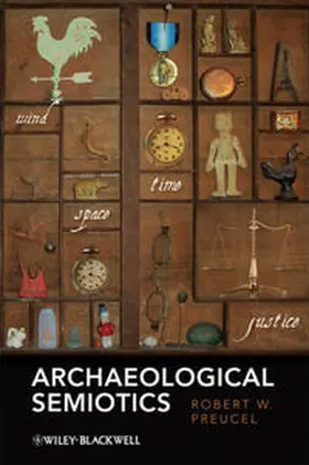 Preucel |  Archaeological Semiotics | eBook | Sack Fachmedien
