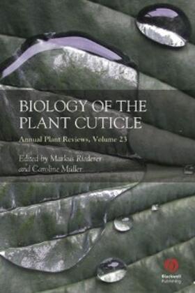 Riederer / Muller | Annual Plant Reviews, Volume 23, Biology of the Plant Cuticle | E-Book | sack.de