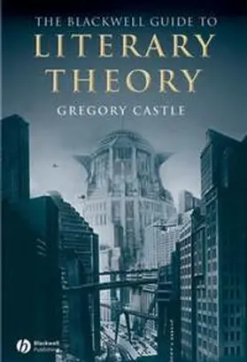 Castle | The Blackwell Guide to Literary Theory | E-Book | www.sack.de