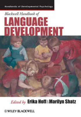 Hoff / Shatz |  Blackwell Handbook of Language Development | eBook | Sack Fachmedien