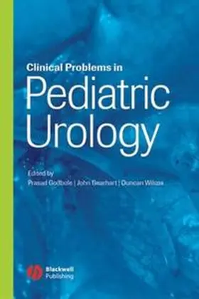 Godbole / Gearhart / Wilcox |  Clinical Problems in Pediatric Urology | eBook | Sack Fachmedien