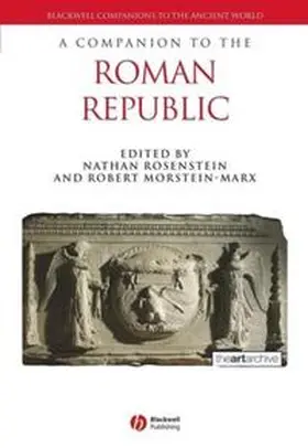 Rosenstein / Morstein-Marx |  A Companion to the Roman Republic | eBook | Sack Fachmedien