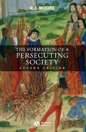 Moore |  The Formation of a Persecuting Society | eBook | Sack Fachmedien