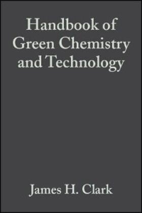 Clark / Macquarrie | Handbook of Green Chemistry and Technology | E-Book | sack.de