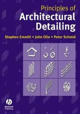 Emmitt / Olie / Schmid |  Principles of Architectural Detailing | eBook | Sack Fachmedien