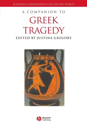 Gregory | A Companion to Greek Tragedy | Buch | 978-1-4051-7549-4 | www.sack.de