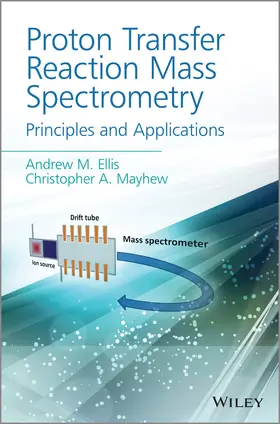 Ellis / Mayhew |  Proton Transfer Reaction Mass Spectrometry | Buch |  Sack Fachmedien