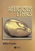 Schweiker / Schwieker |  The Blackwell Companion to Religious Ethics | Buch |  Sack Fachmedien