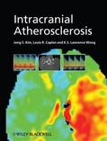 Kim / Caplan / Wong |  Intracranial Atherosclerosis | Buch |  Sack Fachmedien