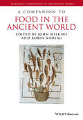 Wilkins / Nadeau |  A Companion to Food in the Ancient World | Buch |  Sack Fachmedien