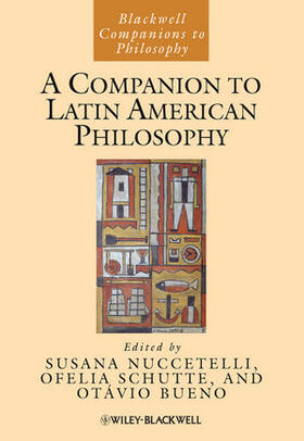 Nuccetelli / Schutte / Bueno | A Companion to Latin American Philosophy | Buch | 978-1-4051-7979-9 | sack.de