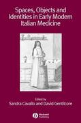 Cavallo / Gentilcore |  Spaces, Objects and Identities in Early Modern Italian Medicine | Buch |  Sack Fachmedien