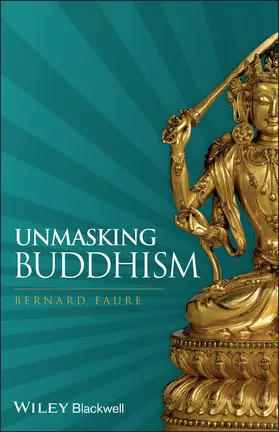 Faure |  Unmasking Buddhism | Buch |  Sack Fachmedien