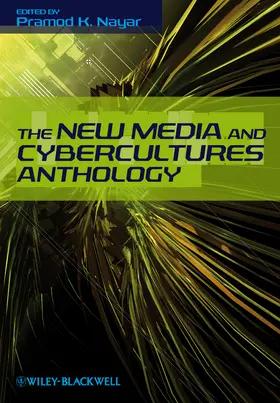 Nayar | The New Media and Cybercultures Anthology | Buch | 978-1-4051-8308-6 | www.sack.de