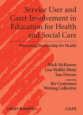 McKeown / Malihi-Shoja / Downe |  Service User and Carer Involvement in Education for Health and Social Care | Buch |  Sack Fachmedien