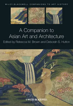 Brown / Hutton |  A Companion to Asian Art and Architecture | Buch |  Sack Fachmedien