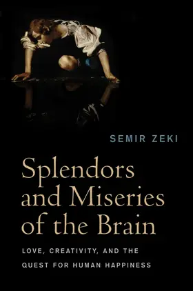 Zeki |  Splendors and Miseries of the Brain | Buch |  Sack Fachmedien