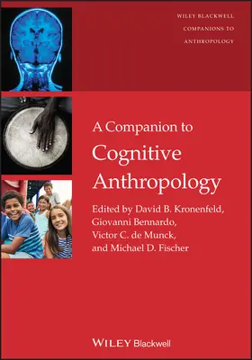 Kronenfeld / Bennardo / de Munck |  A Companion to Cognitive Anthropology | Buch |  Sack Fachmedien