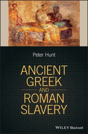 Hunt | Ancient Greek and Roman Slavery | Buch | 978-1-4051-8805-0 | www.sack.de