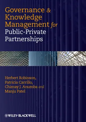 Robinson / Carrillo / Anumba |  Governance & Knowledge Management for Public-Private Partnerships | Buch |  Sack Fachmedien