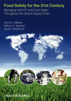 Wallace / Sperber / Mortimore |  Food Safety for the 21st Century | Buch |  Sack Fachmedien