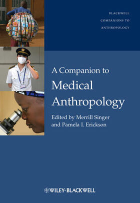 Singer / Erickson | Companion to Medical Anthropology | Buch | 978-1-4051-9002-2 | sack.de