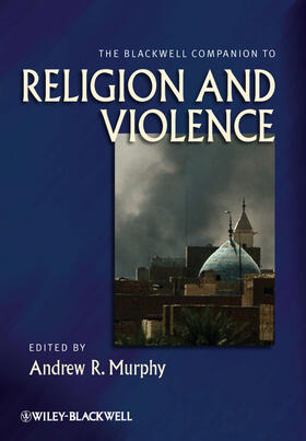 Murphy | The Blackwell Companion to Religion and Violence | Buch | 978-1-4051-9131-9 | sack.de