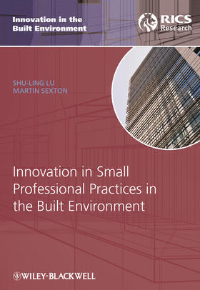 Lu / Sexton | Innovation in Small Professional Practices in the Built Environment | Buch | 978-1-4051-9140-1 | sack.de
